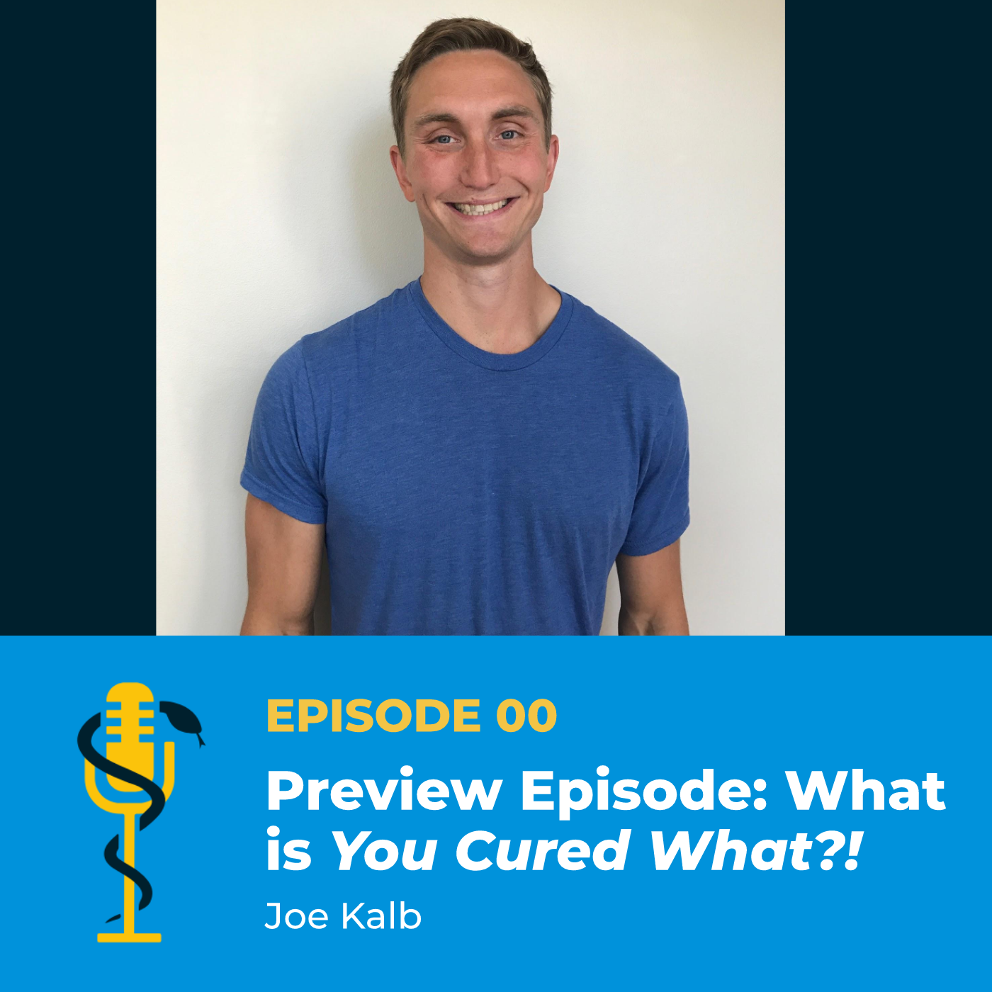 Ep.00: Preview Episode: What is You Cured What?!